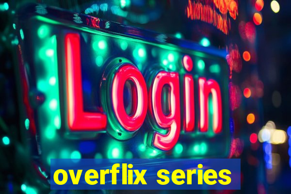 overflix series